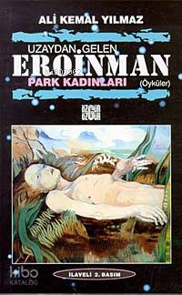 Uzaydan Gelen Eroinman Park Kadınları