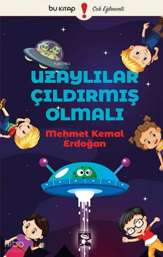 Uzaylılar Çıldırmış Olmalı