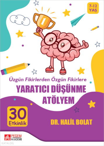 Üzgün Fikirlerden Özgün Fikirlere Yaratıcı Düşünme Atölyem | Halil Bol