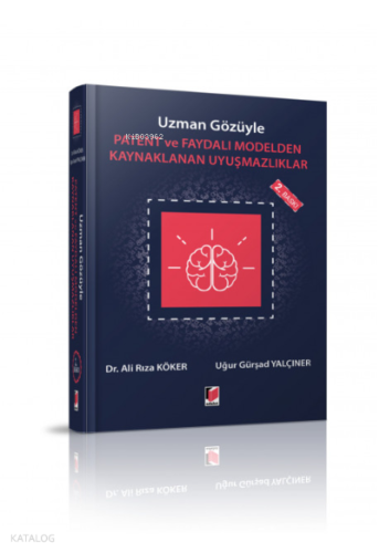 Uzman Gözüyle Patent ve Faydalı Modelden Kaynaklanan Uyuşmazlıklar