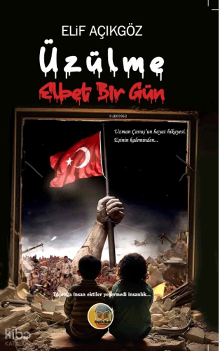 Üzülme Elbet Bir Gün;Toprağa İnsan Ektiler Yeşermedi İnsanlık...