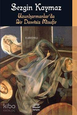 Uzunharmanlar'da Bir Davetsiz Misafir