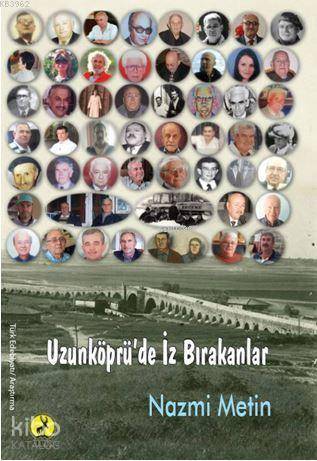 Uzunköprü'de İz Bırakanlar