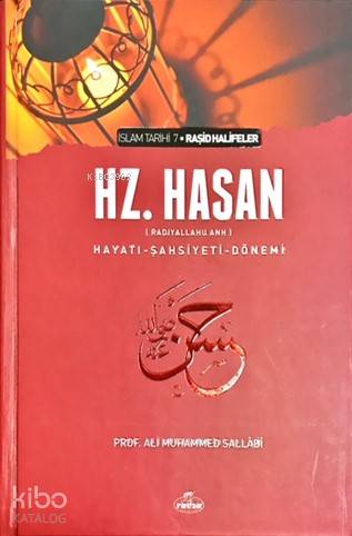 V. Halife Hazreti Hasan (ra) Hayatı Şahsiyeti ve Dönemi