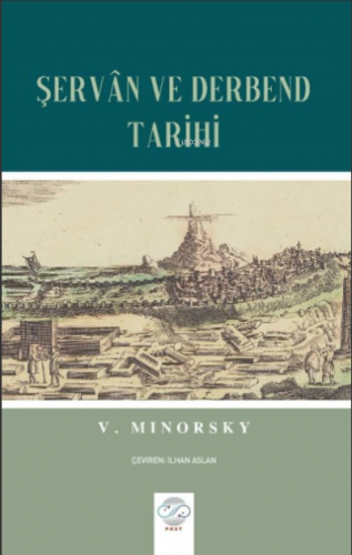 V. Minorsky – Şervan Ve Derbend Tarihi