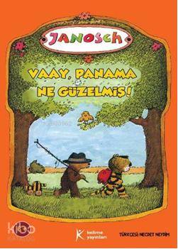 Vaay, Panama Ne Güzelmiş! | Janosch | Kelime Yayınları