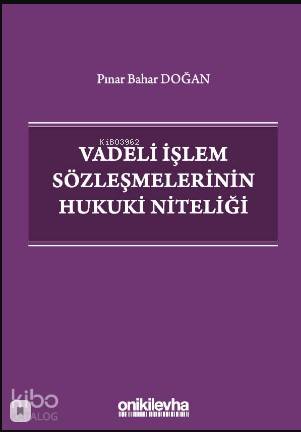 Vadeli İşlem Sözleşmelerinin Hukuki Niteliği