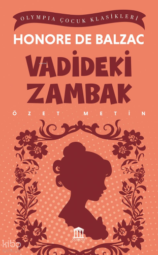 Vadideki Zambak (Özet Kitap) | Honore De Balzac | Olympia Yayınları