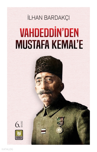 Vahdeddin'den Mustafa Kemal'e