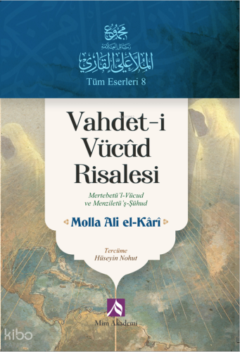 Vahdet-i Vücûd Risalesi;Mertebetü'l-Vücud ve Menziletü’ş-Şühud