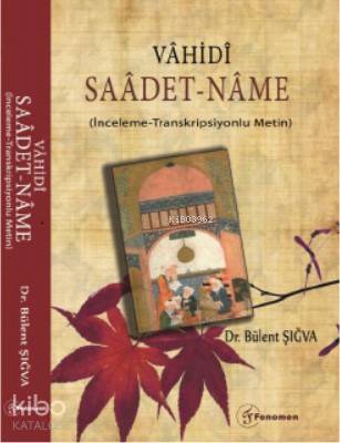 Vahidi - Saadet - Name; (İnceleme-Transkripsiyonlu Metin) | Bülent Şığ