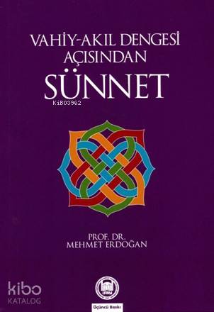 Vahiy-Akıl Dengesi Açısından Sünnet