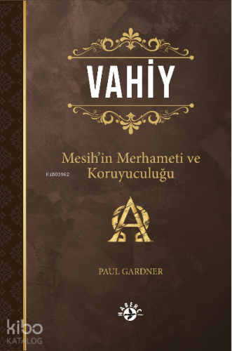 Vahiy;Mesih’in Merhameti ve Koruyuculuğu