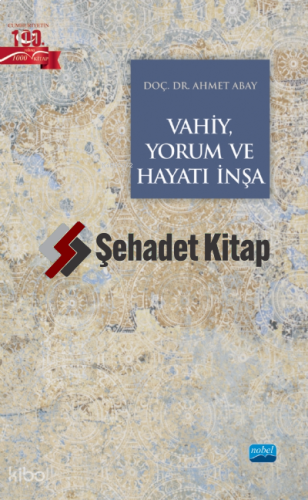 Vahiy, Yorum ve Hayatı İnşa