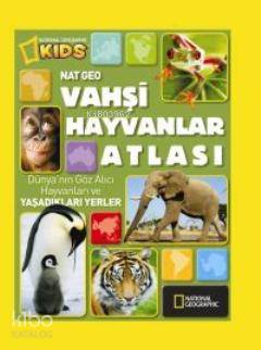 Vahşi Hayvanlar Atlası | Kolektif | Beta Kids