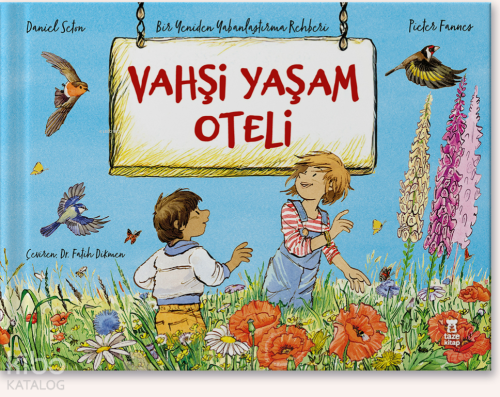 Vahşi Yaşam Oteli (Ciltli);Bir Yeniden Yabanlaştırma Rehberi | Daniel 