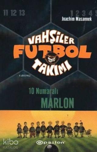 Vahşiler Futbol Takımı 10; Numaralı Marlon