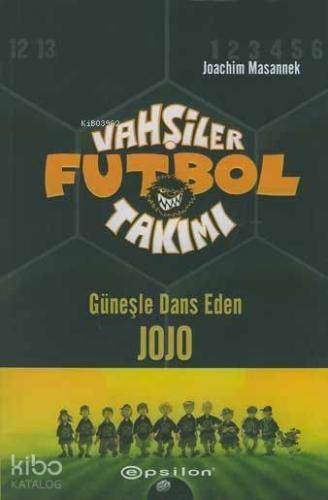 Vahşiler Futbol Takımı 11; Güneşle Dans Eden Jojo