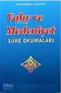 Vahy ve Medeniyet; Sure Okumaları