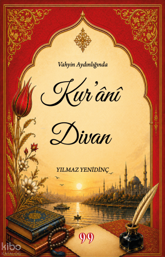 Vahyin Aydınlığında Kur'ani Divan | Yılmaz Yenidinç | Doksan Dokuz Yay
