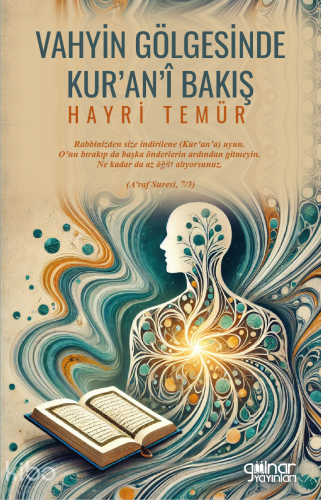 Vahyin Gölgesinde Kur’an’î Bakış