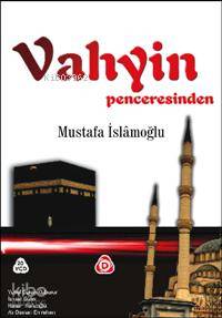 Vahyin Penceresinden (20 Vcd) | Mustafa İslamoğlu | Düşün Yayıncılık
