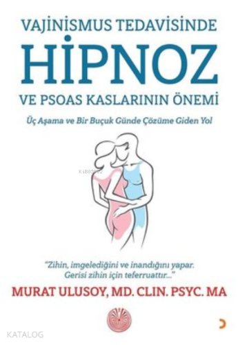 Vajinismus Tedavisinde Hipnoz ve Psoas Kaslarının Önemi