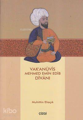 Vak'anüvis Mehmed Emin Edib Divanı