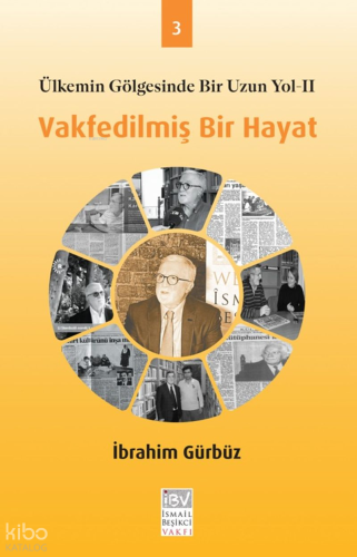 Vakfedilmiş Bir Hayat 3;Ülkemin Gölgesinde Bir Uzun Yol 2