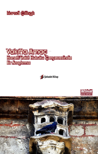 Vakıfta Amaç; Hanefi Vakıf Hukuku Çerçevesinde Bir Araştırma