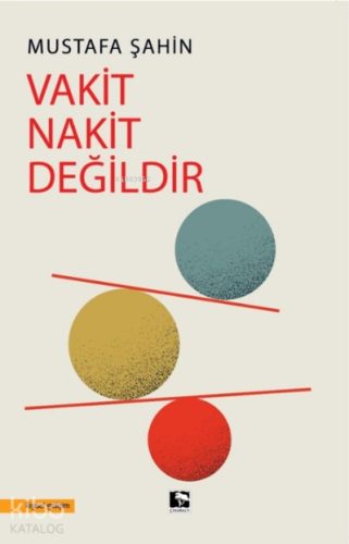 Vakit Nakit Değildir | Mustafa Şahin | Çınaraltı Yayın Dağıtım