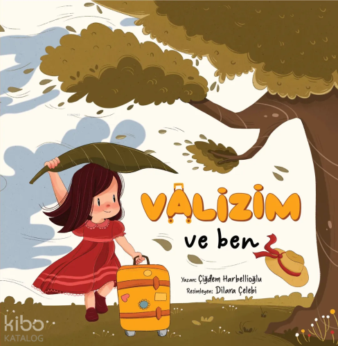 Valizim ve Ben | Çiğdem Harbellioğlu | Masal Seramik Evi Yayınları