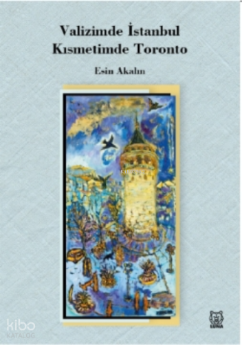 Valizimde İstanbul, Kısmetimde Toronto