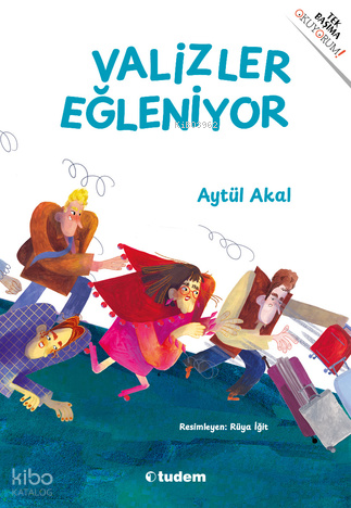 Valizler Eğleniyor | Aytül Akal | Tudem Yayınları - Kültür