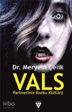 Vals Partneriniz Korku Kültürü
