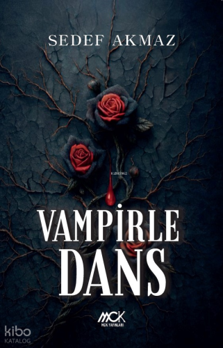 Vampirle Dans | Sedef Akmaz | MCK Yayınları