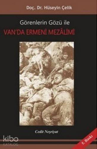 Van'da Ermeni Mezalimi; Görenlerin Gözü İle | Hüseyin Çelik | Cedit Ne