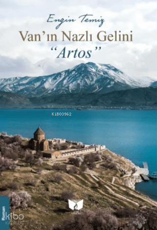 Van'ın Nazlı Gelini ''Artos'' | Engin Temiz | Ateş Yayınları