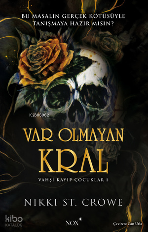 Var Olmayan Kral;Vahşi Kayıp Çocuklar 1 | Nikki St. Crowe | Nox Yayınl