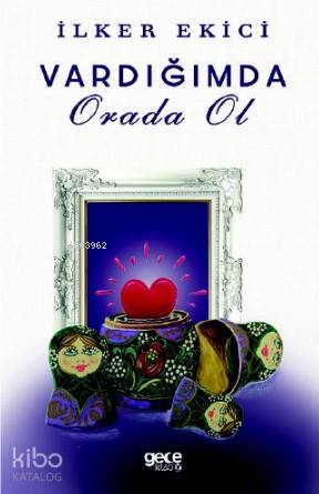 Varlığımda Orada Ol