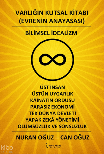 Varlığın Kutsal Kitabı (Evrenin Anayasası);Bilimsel İdealizm