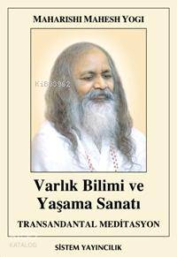 Varlık Bilimi ve Yaşama Sanatı; Transandantal Meditasyon