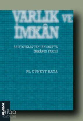 Varlık ve İmkan; Aristotelees'ten İbn Sina'ya İmkanın Tarihi