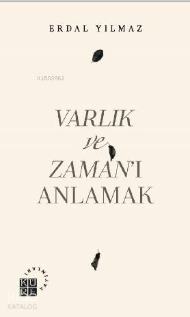 Varlık ve Zaman'ı Anlamak