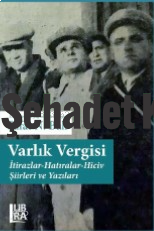 Varlık Vergisi; İtirazlar-Hatıralar-Hiciv Şiirleri ve Yazıları