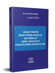 Varlık Yönetim Şirketlerinin Kuruluş, İşleyişine Ait Genel Esaslar ve Yöneticilerinin Sorumluluğu