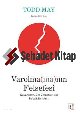 Varolmamanın Felsefesi