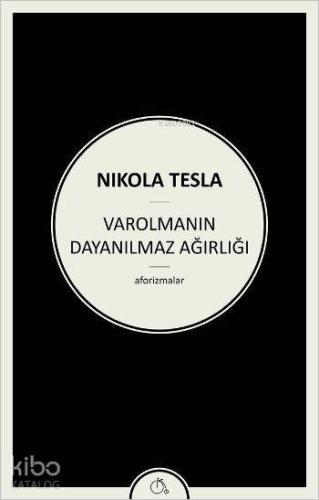 Varolmanın Dayanılmaz Ağırlığı; Aforizmalar