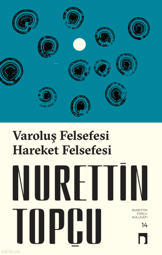 Varoluş Felsefesi - Hareket Felsefesi | Nurettin Topçu | Dergah Yayınl