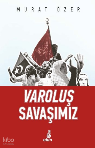 Varoluş Savaşımız